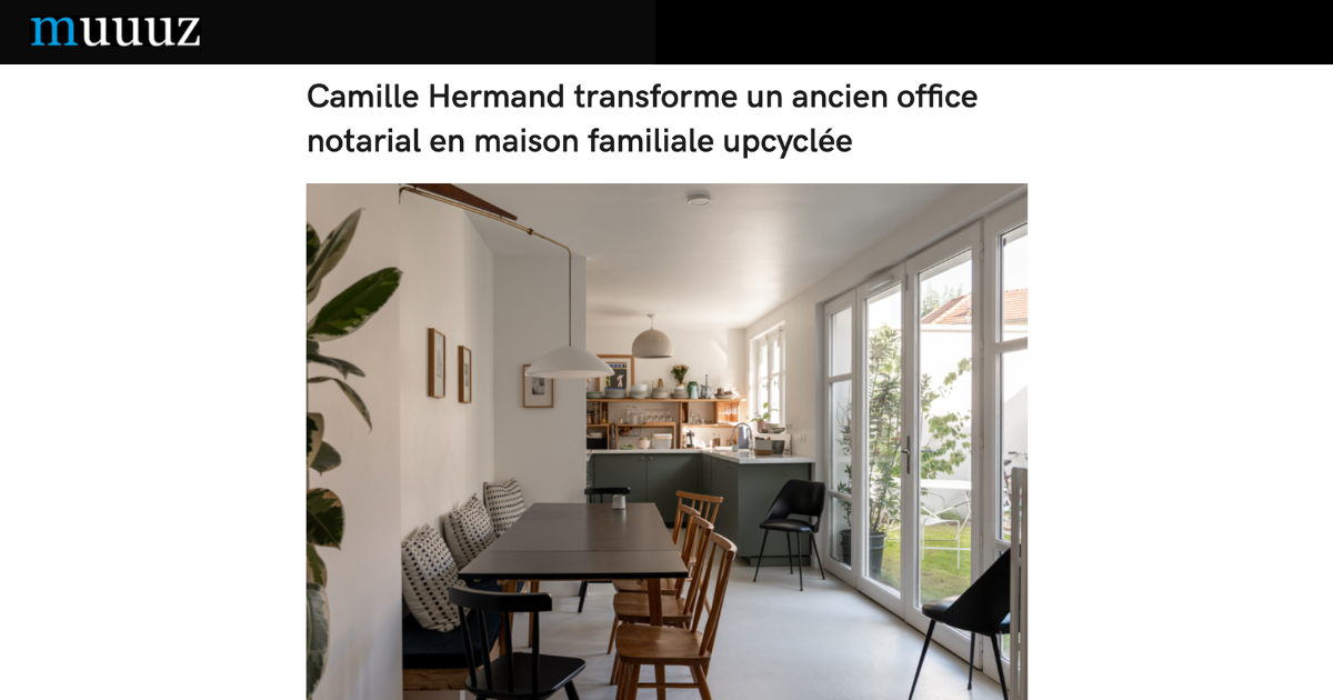 Muuuz : Camille Hermand transforme un ancien office notarial en maison ...