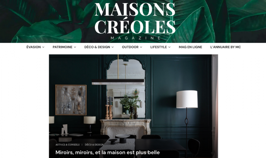 Maisons Créoles : Miroirs, miroirs, et la maison est plus belle
